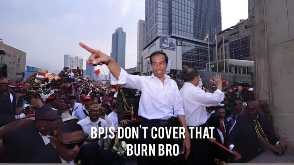 meme Jokowi depan Hotel Indonesia berkata BPJS dont cover that burn bro