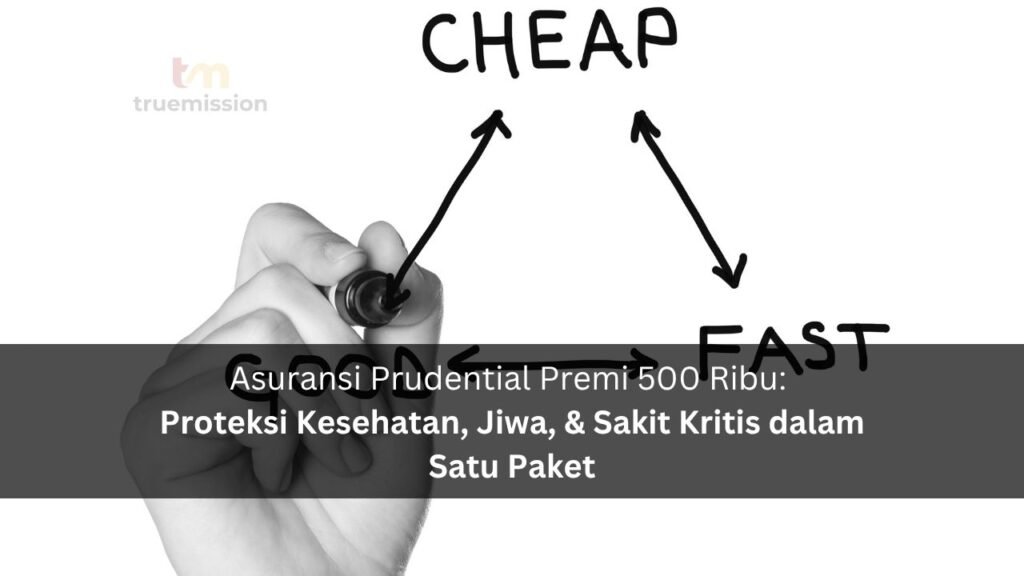 Asuransi Prudential Premi 500 Ribu Proteksi Kesehatan Jiwa & Sakit Kritis dalam Satu Paket