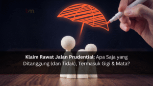 Klaim Rawat Jalan Prudential: Apa Saja yang Ditanggung (dan Tidak), Termasuk Gigi & Mata?