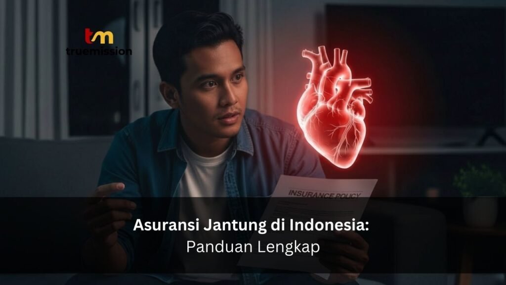 Asuransi Jantung di Indonesia Panduan Lengkap 2026