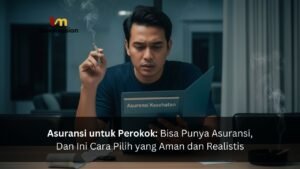 Asuransi untuk Perokok Bisa Punya Asuransi, Dan Ini Cara Pilih yang Aman dan Realistis